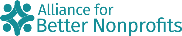 Alliance for Better Nonprofits Alliance for Better Nonprofits